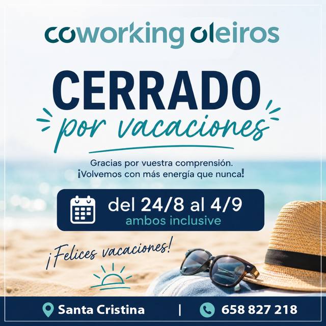 Coworking Oleiros cerrado por vacaciones del 24 de agosto al 4 de septiembre, ambos inclusive